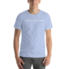 Load image into Gallery viewer, Fracking Is Bad Unisex T-Shirt
